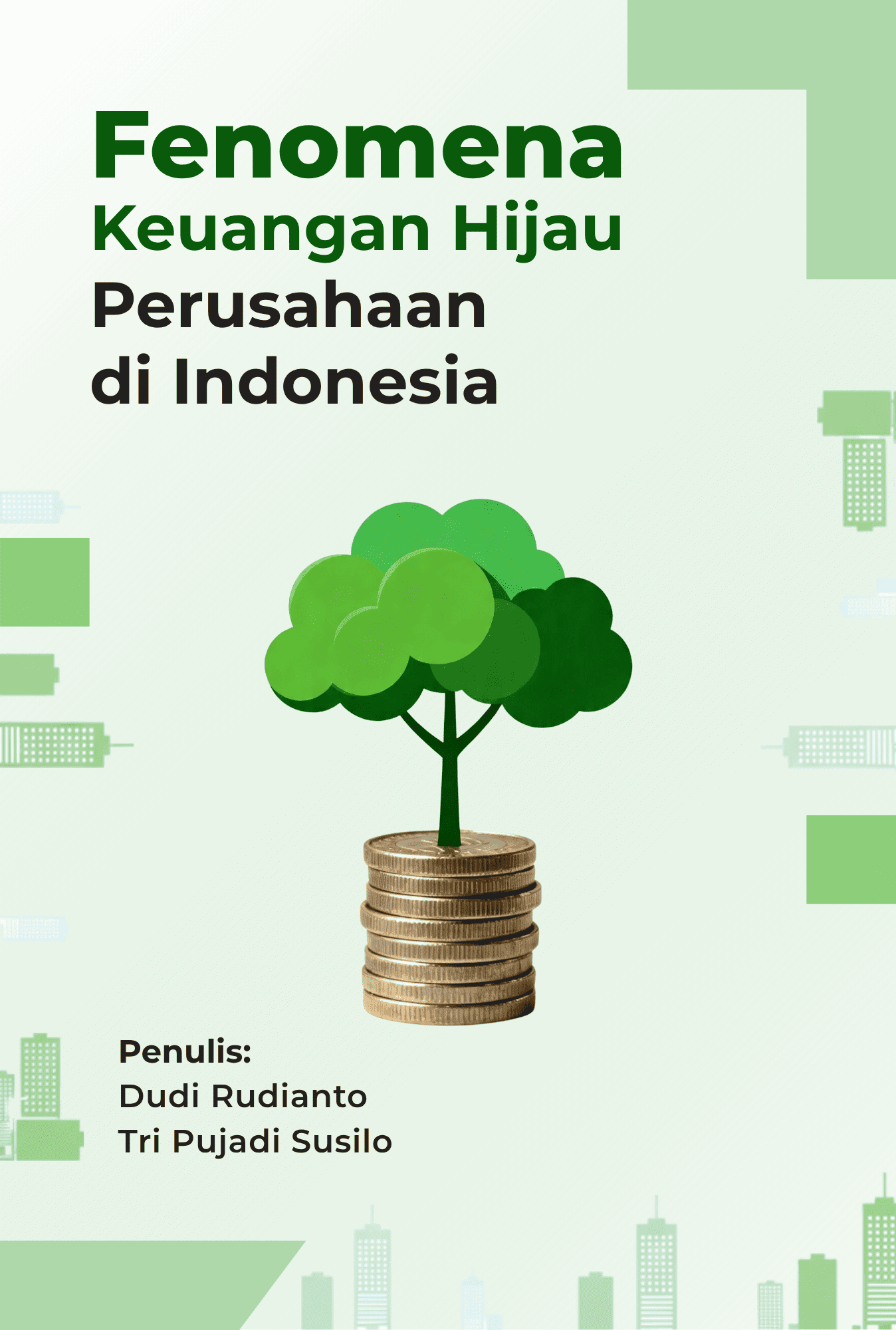 Fenomena Keuangan Hijau Perusahaan di Indonesia - Foto produk Fenomena Keuangan Hijau Perusahaan di Indonesia