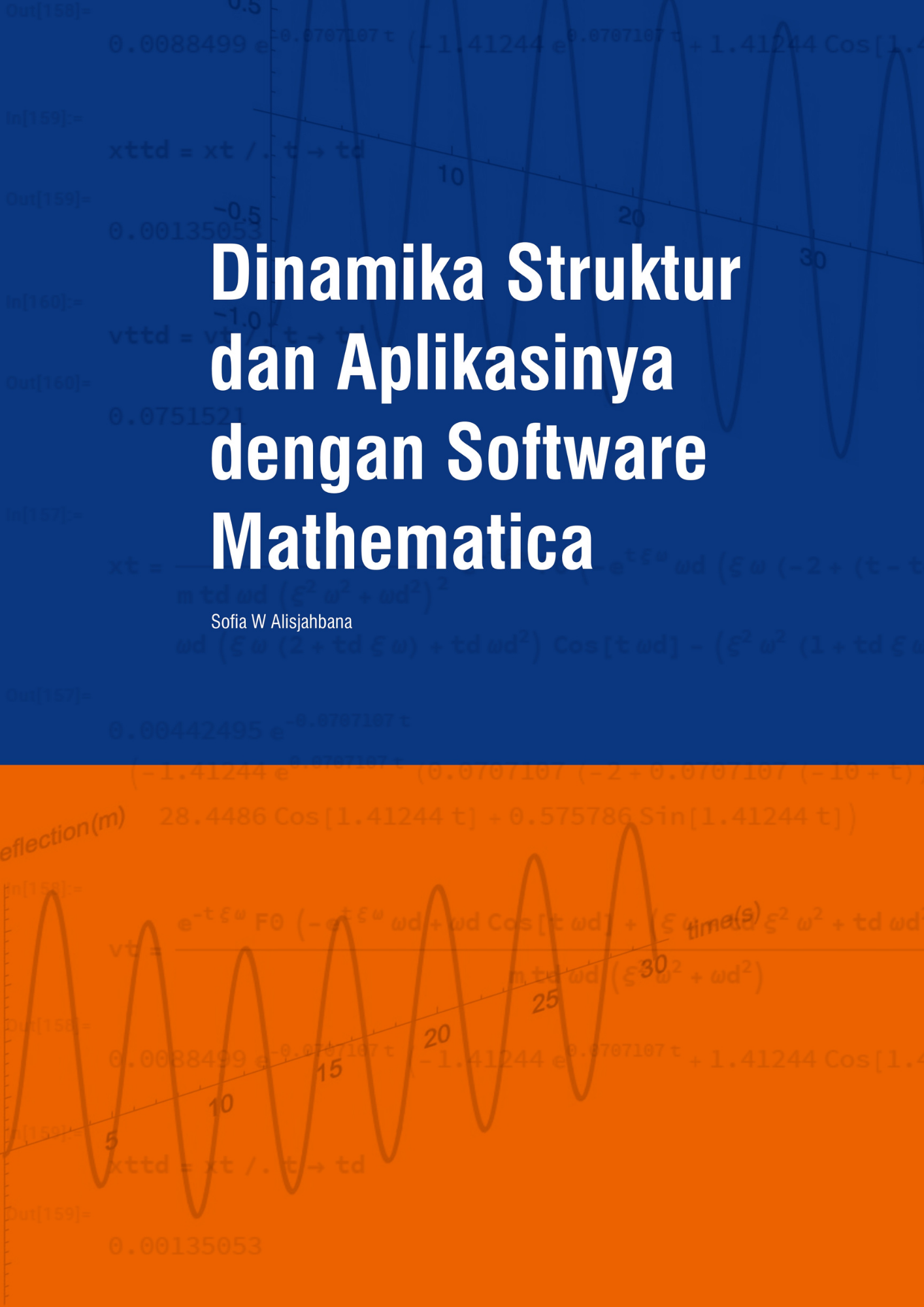 Dinamika Struktur dan Aplikasinya dengan Software Mathematica - Foto produk Dinamika Struktur dan Aplikasinya dengan Software Mathematica